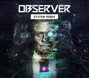 Observer: System Redux EU PC Steam Ключ