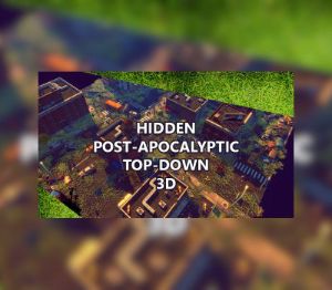 Hidden Post-Apocalyptic Top-Down 3D Steam Ключ
