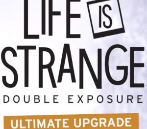 Life is Strange: Double Exposure - Ultimate Апгрейд DLC EU Xbox Series X|S / PC Ключ
