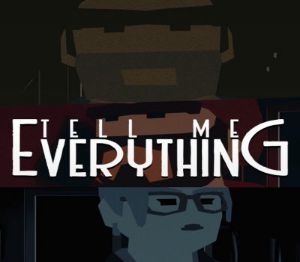 Tell Me Everything Steam Ключ