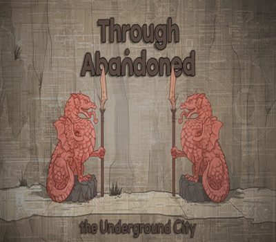 Through Abandoned: The Underground City Steam Ключ
