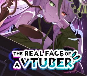 The Real Face of a VTuber PC Steam Ключ
