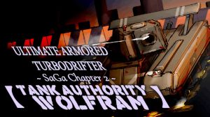 ULTIMATE ARMORED TURBODRIFTER ~ SaGa Chapter 2 ~【TANK AUTHORITY WOLFRAM】PC Steam Ключ