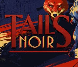 Tails Noir Steam Ключ