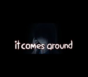 It Comes Around - A Kinetic Novel PC Steam Ключ