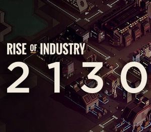 Rise of Industry - 2130 DLC PC Steam Ключ