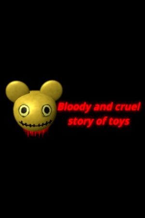 Bloody and cruel story of toys Steam Ключ