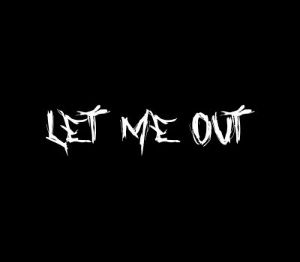 Let Me Out (by THE_HUNTER_MX) Steam Ключ