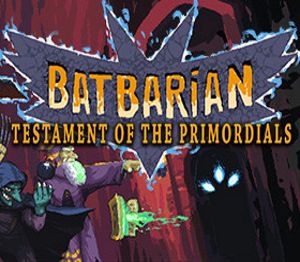 Batbarian: Testament of the Primordials Steam Ключ