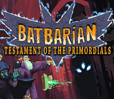 Batbarian: Testament of the Primordials Steam Ключ