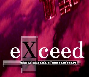 eXceed - Gun Bullet Children Steam Ключ