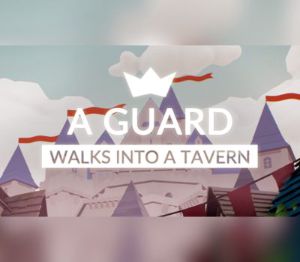 A guard walks into a tavern Steam Ключ