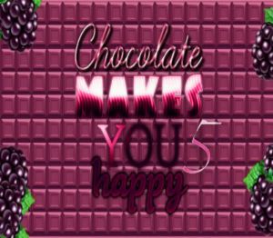 Chocolate makes you happy 5 Steam Ключ