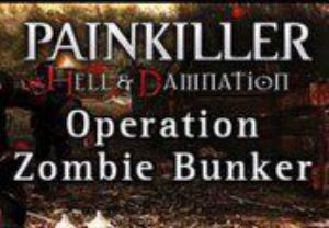 Painkiller Hell & Damnation - Operation Zombie Bunker DLC Steam Ключ