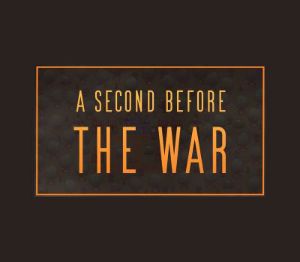 A Second Before The War Steam Ключ