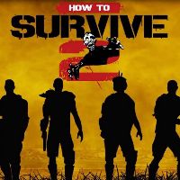How To Survive 2 PC Steam Ключ