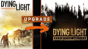 Dying Light - Standard To Definitive Апгрейд DLC PC Steam Ключ