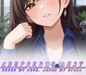 Corporate Lust : Under My Desk, Under My Spell PC Steam Ключ