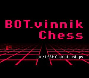 BOT.vinnik Chess: Late USSR Championships Steam Ключ