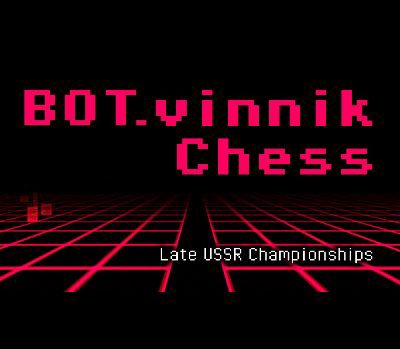 BOT.vinnik Chess: Late USSR Championships Steam Ключ