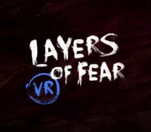Layers of Fear VR Steam Ключ