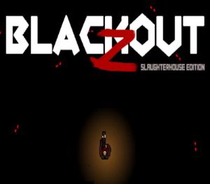 Blackout Z: Slaughterhouse издание Steam Ключ