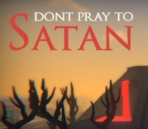 Don't Pray To Satan Steam Ключ