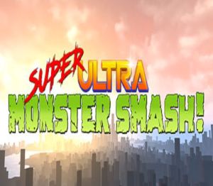 Super Ultra Monster Smash! Steam Ключ