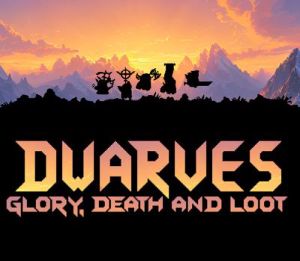 Dwarves: Glory, Death and Loot Steam Аккаунт