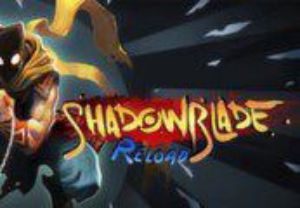 Shadow Blade: Reload Steam Ключ
