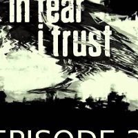 In Fear I Trust Episode 3 Steam Ключ