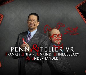 Penn & Teller VR: Frankly Unfair, Unkind, Unnecessary, & Underhanded Steam Альтергифт