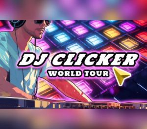 DJ Clicker - World Tour PC Steam Ключ