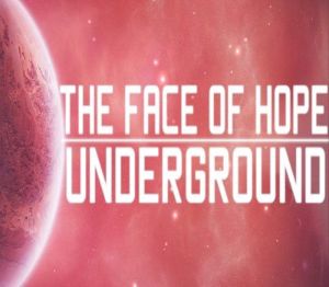 The face of hope: Underground Steam Ключ