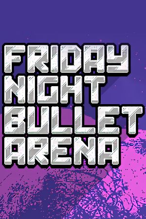 Friday Night Bullet Arena Steam Ключ
