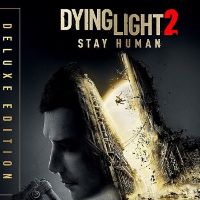 Dying Light 2 Stay Human Deluxe-издание Steam Ключ