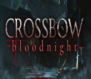 CROSSBOW: Bloodnight Steam Ключ