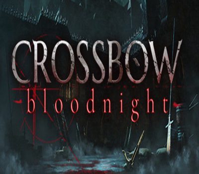 CROSSBOW: Bloodnight Steam Ключ