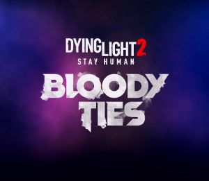 Dying Light 2 Stay Human - Bloody Ties DLC Steam Ключ