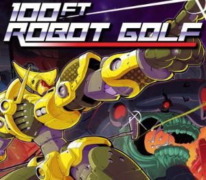 100ft Robot Golf PC Steam Ключ (valid until May 2027)