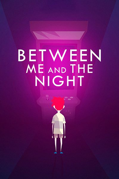 Between Me and The Night Steam CD Key