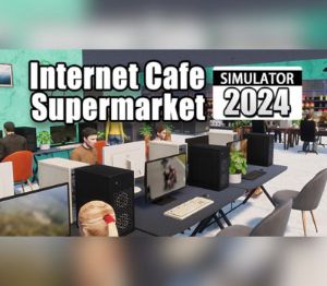 Internet Cafe & Supermarket Simulator 2024 PC Steam Аккаунт