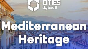 Cities: Skylines II - Creator Pack: Mediterranean Heritage DLC EU PC Steam Ключ
