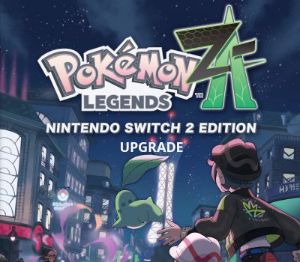 Pokémon LEGENDS Z-A - Nintendo Switch 2 издание Апгрейд DLC EU Nintendo Switch Ключ