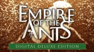 Empire of the Ants Digital Deluxe-издание PC Steam Ключ