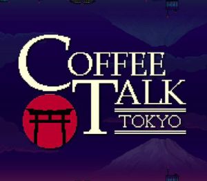Coffee Talk Tokyo PC Steam Ключ