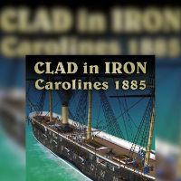 Clad in Iron: Philippines 1898 - Carolines 1885 DLC Steam Ключ