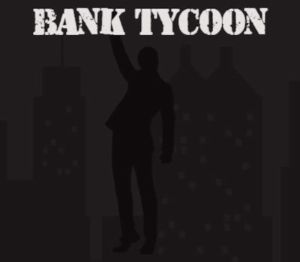 Bank Tycoon Steam CD Key
