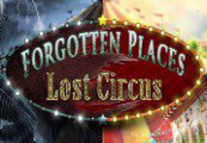 Forgotten Places: Lost Circus Steam Ключ