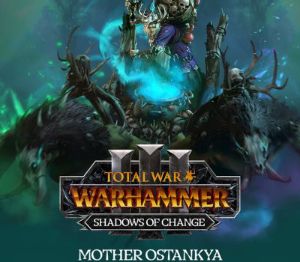 Total War: WARHAMMER III - Mother Ostankya - Shadows of Change DLC PC Steam Ключ
